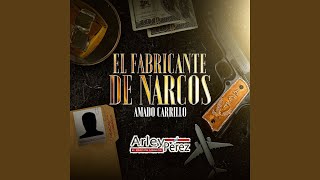 El Fabricante de Narcos Amado Carrillo [upl. by Eniahs91]