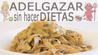 PASTA CON SALSA DE CHAMPIÑONES  ADELGAZAR SIN HACER DIETAS [upl. by Trilbi]