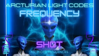 Arcturian Light Codes 473 Frequency Shot  473Hz 892Hz 555Hz [upl. by Nodnas]