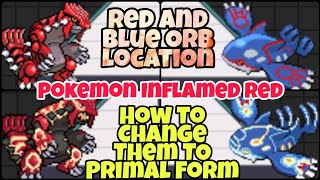 How To Get Red And Blue Orb In Pokemon Inflamed Red  How To Change Groudon And Kyogre To Primal [upl. by Netsrejk]