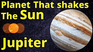 Jupiter Makes The Mighty Sun Wobble  8 Interesting Facts About Jupiter [upl. by Ozmo289]