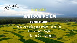 Anh Còn Nợ Em karaoke tone nam [upl. by Guinna659]