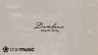 Dambana  Angela Ken Lyrics [upl. by Yelhak972]