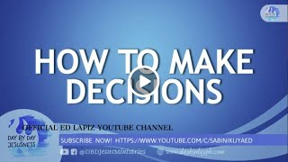 Ed Lapiz  HOW TO MAKE DECISIONS  Latest Sermon Review New Video Official Channel 2021 [upl. by Elehcor]