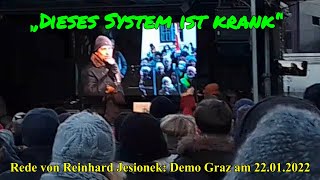 ExORFModerator REINHARD JESIONEK „DIESES SYSTEM IST KRANK“  DEMO GRAZ am 22 Jänner 2022 [upl. by Nalyak]