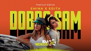 EMINA X EDITA  DOBRO SAM OFFICIAL VIDEO [upl. by Aklim]