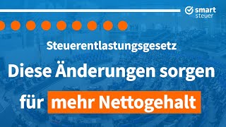 Steuerentlastungsgesetz DAS ändert sich jetzt für uns sogar rückwirkend [upl. by Haslam]