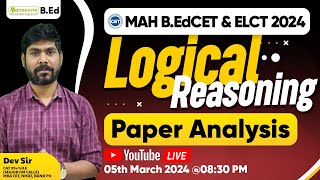 MAH BED CET amp ELCT 2024  Logical Reasoning  Paper Analysis mahbedcetandelct [upl. by Adiaros]