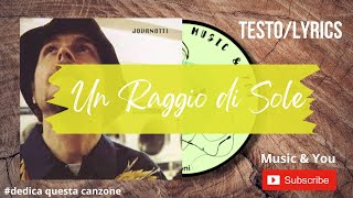 Un Raggio Di Sole  Jovanotti  Lorenzo Cherubini   Testo  Lyrics 🇮🇹 [upl. by Adiela]