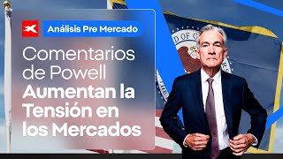 🚀 PRE MERCADO  Comentarios de Powell Aumentan la Tensión en los Mercados [upl. by Fritze]