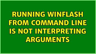 Running WinFlash from command line is not interpreting arguments [upl. by Ciaphus]