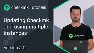 Updating Checkmk and using multiple instances CMKTutorial [upl. by Haelak]