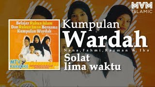 Kumpulan Wardah  Solat Lima Waktu [upl. by Ecurb]