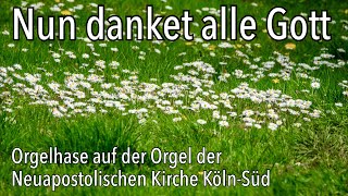 Nun danket alle Gott Orgelmusik Muttertag im Gottesdienst Neuapostolische Kirche NAK [upl. by Peppard562]