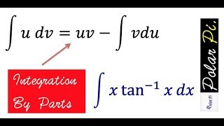 Integration by Parts  xArctanx [upl. by Shuman]