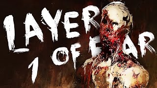 OODLES of SPOOPLES  Layers of Fear 1 [upl. by Gnoud]