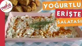 Yoğurtlu Erişte Salatası [upl. by Gates]