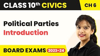 Class 10 SST Civics Chapter 6  Political Parties  Introduction 202223 [upl. by Aicillyhp509]