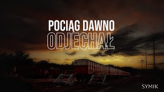 SYMIK  Pociąg dawno odjechał prod CapsCtrl [upl. by Kalin]