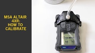 MSA Altair 4XR  How to Calibrate [upl. by Deach]