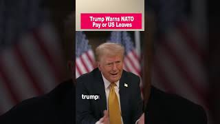 Trump Claims US Could Leave NATO if Allies Dont Settle Debts [upl. by Blanchard]