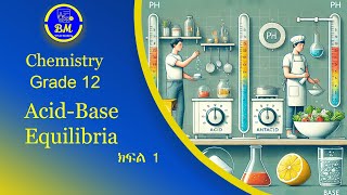 Grade12  Chemistry  Acidbase Equilibria  part 1 [upl. by Sylvia735]