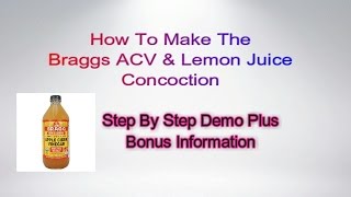 How To Make The Braggs ACV Lemon Juice Concoction [upl. by Attenra]