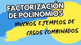 EJEMPLOS DE COMO COMBINAR LOS CASOS DE FACTOREO algebra maths [upl. by Tab]