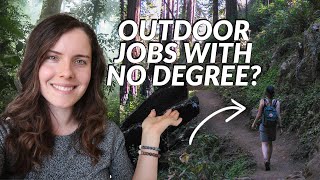 10 Outdoor amp Nature Job Ideas with NO degree [upl. by Favrot]