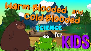 Warm Blooded and Cold Blooded Animals  Science for Kids [upl. by Mort431]