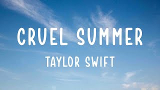 Taylor Swift  Cruel Summer Official Lyric Video [upl. by Ysac]