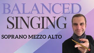 Balanced Singing Warm Up  Soprano Mezzo Alto [upl. by Ansilma]