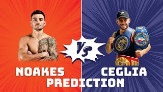 Sam Noakes vs Gianluca Ceglia Prediction [upl. by Laina578]