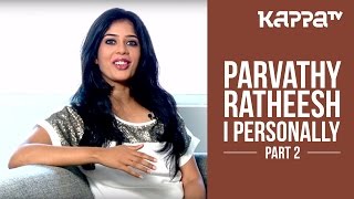 Parvathy Ratheesh  Lead Actor Madhura Naranga  I Personally Part 2  Kappa TV [upl. by Genny262]