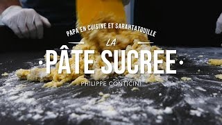 TUTO de chef  la pâte sucrée de Philippe Conticini [upl. by Farrison]