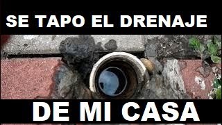 COMO DESTAPAR EL DRENAJE DE MI CASA [upl. by Cindra]