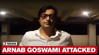 Arnab Goswamis Video Message After Being Physically Attacked By Congress Goons [upl. by Olson]