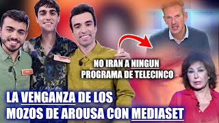 🔴La VENGANZA de LOS MOZOS DE AROUSA contra TELECINCO no IRAN a NINGUN PROGRAMA de MEDIASET [upl. by Zaob325]