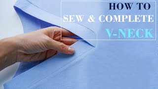 How To Sew And Complete A V Neck  Sewing Tecniques Tutorial For Beginners  Thuy Sewing [upl. by Nytsyrk]