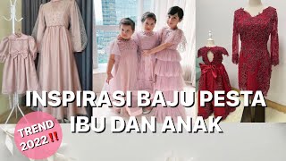 43 INSPIRASI MODEL BAJU PESTA UNTUK IBU DAN ANAK GAUN COUPLE IBU DAN ANAK TERKINI [upl. by Lira]