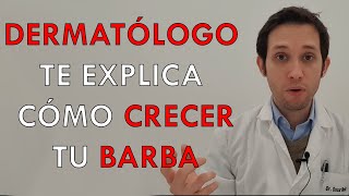 DERMATÓLOGO te EXPLICA cómo CRECER tu BARBA [upl. by Ahsemad]