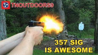 357 SIG IS AWESOME [upl. by Merrill]