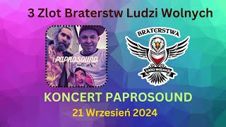 Koncert PAPROSOUND  3 Ogólnopolski Zlot Braterstw Ludzi Wolnych [upl. by Island]