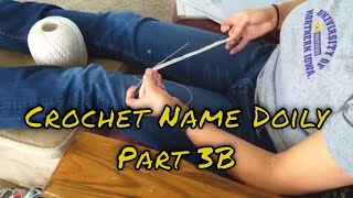 Crochet Name Doily  Part 3B [upl. by Aihtnic]