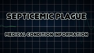 Septicemic plague Medical Condition [upl. by Nosloc]