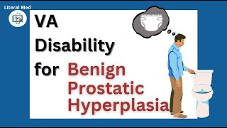 VA disability for benign prostatic hyperplasia BPH enlarged prostate literalmed vadisability [upl. by Sigmund115]