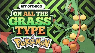 My Opinions on All the Grass Type Pokemon [upl. by Tatia]