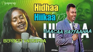 Hidhaa Hikaa Bereket Megersa New Afan Oromo Cover Song Original song by Baacca Bayyanaa [upl. by Glimp541]