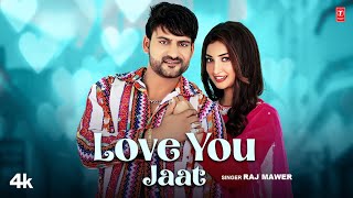 Love You Jaat Ajay Hooda Official Video Raj Mawar Isha Sharma New Haryanvi Songs Haryanavi 2024 [upl. by Regdor529]