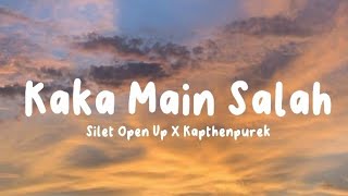 Silet Open Up X Kapthenpurek  Kaka Main Salah  Lirik Lagu [upl. by Salisbury]